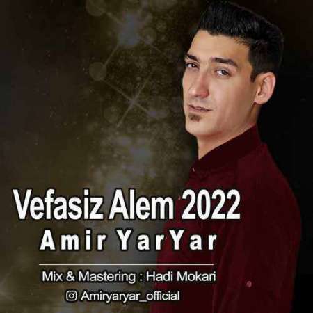 Amir YarYar – Vefasiz Alem